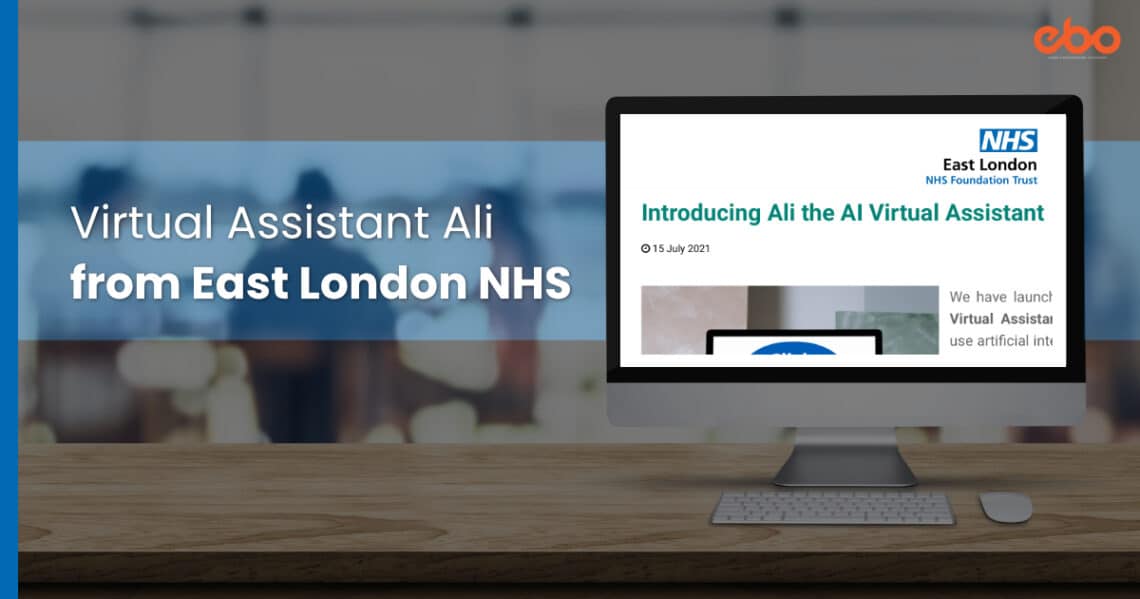 Introducing Ali, East London NHS Foundation Trust’s Virtual Assistant