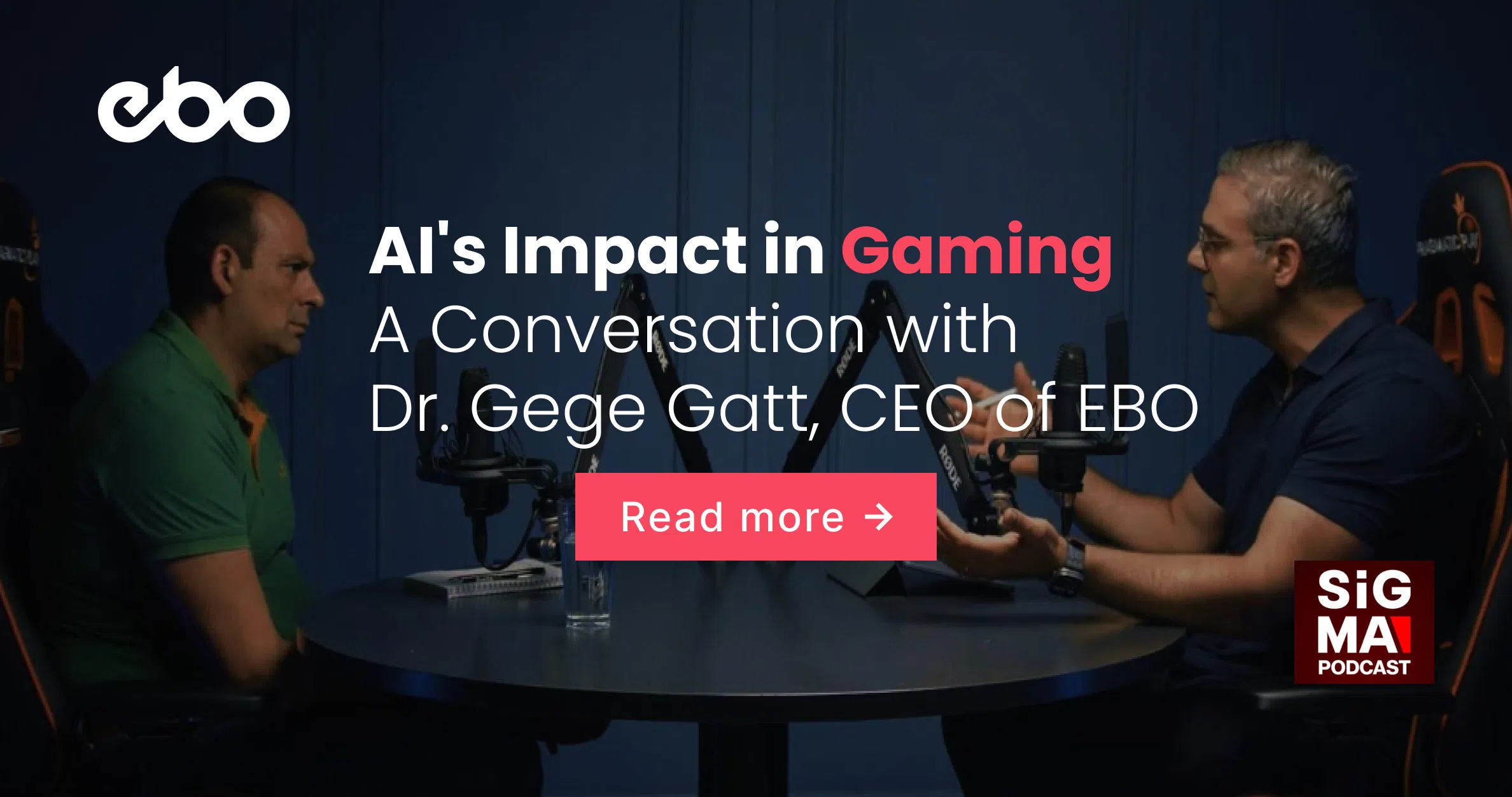 Gege Gatt, CEO of EBO, and Trevor De Giorgio discussing the impact of AI in the gaming industry during the SiGMA podcast series.